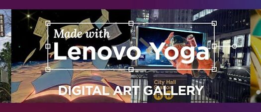 Made with Lenovo Yoga Digital Art Gallery